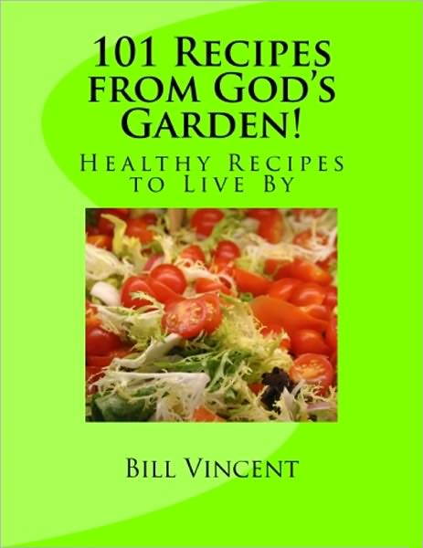 101 Recipes from God's Garden