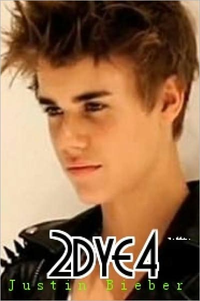 Justin Bieber: 2dye4