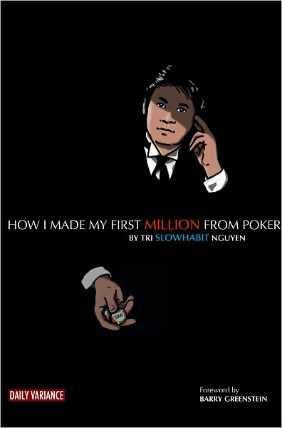 How I Made My First Million From Poker: A Practical Guide to Play Poker Professionally