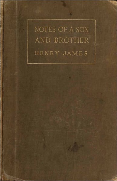A Small Boy and Others; Notes of a Son and Brother