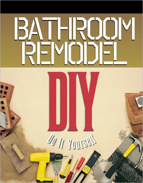 Bathroom Remodel: Do It Yourself