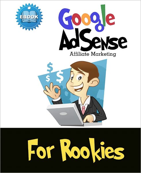 Google AdSense For Rookies