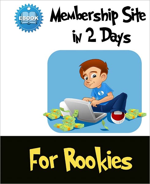 Membership Sites in 2 Days For Rookies