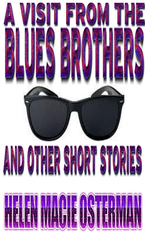 A Visit From the Blues Brothers and Other Short Stories