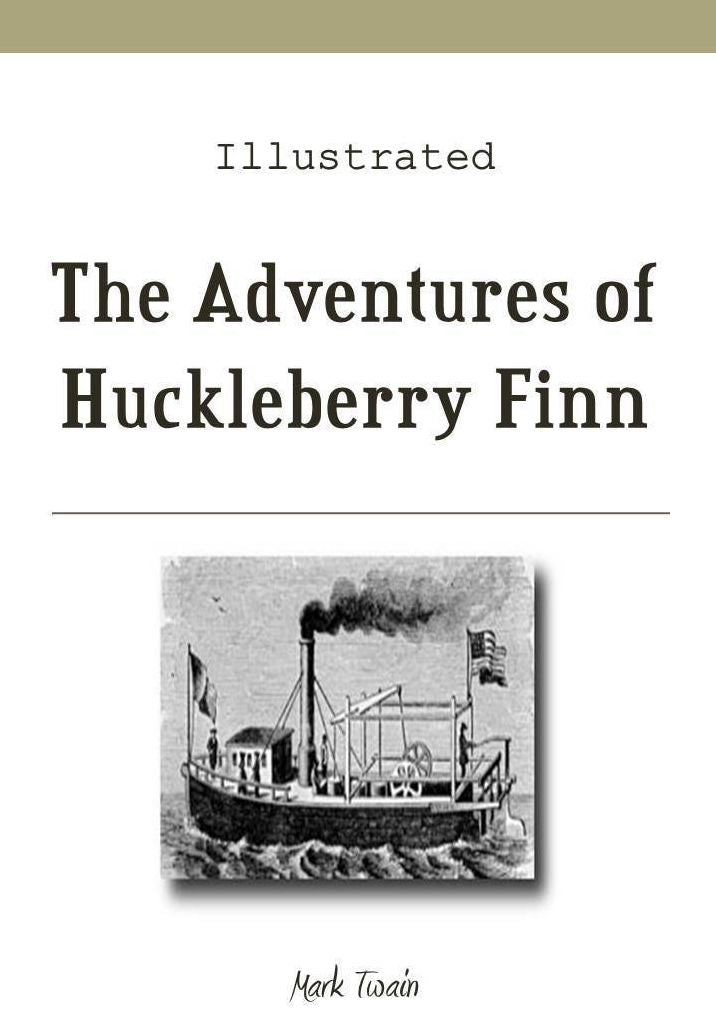 Adventures of Huckleberry Finn (Illustrated)