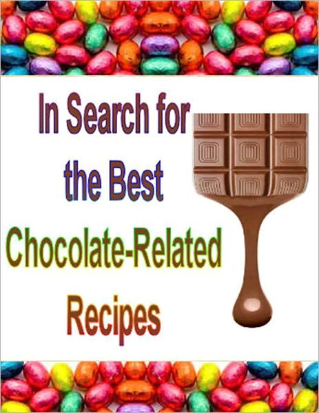 In Search for the Best Chocolate-Related Recipes