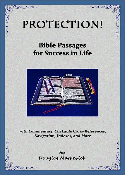 Protection! Bible Passages for Success in Life (with Commentary, Clickable Cross-References, Navigation, Indexes, and More)