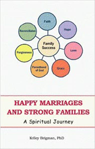 Happy Marriages and Strong Families: A Spiritual Journey