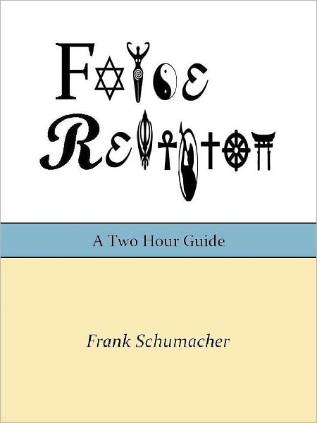 False Religion: A Two Hour Guide