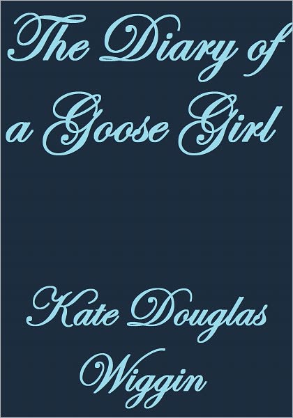 THE DIARY OF A GOOSE GIRL