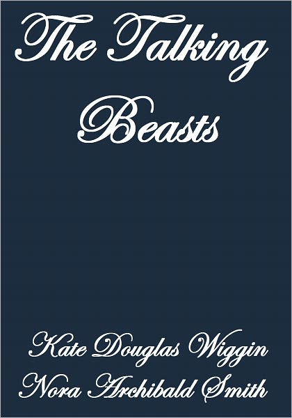 THE TALKING BEASTS