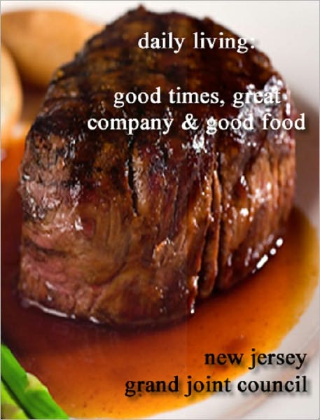 daily living cookbook: good times, great company & good food