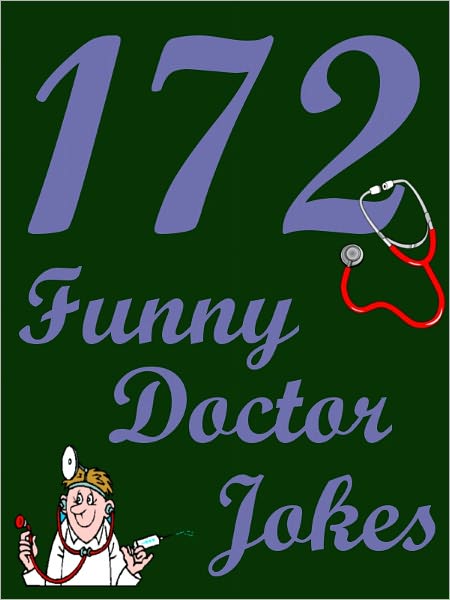 Jokes : 172 Funny Doctor Jokes