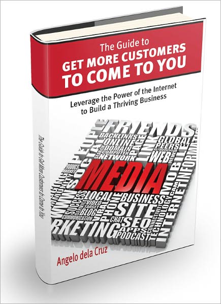 The Guide to Get More Customers to Come to You