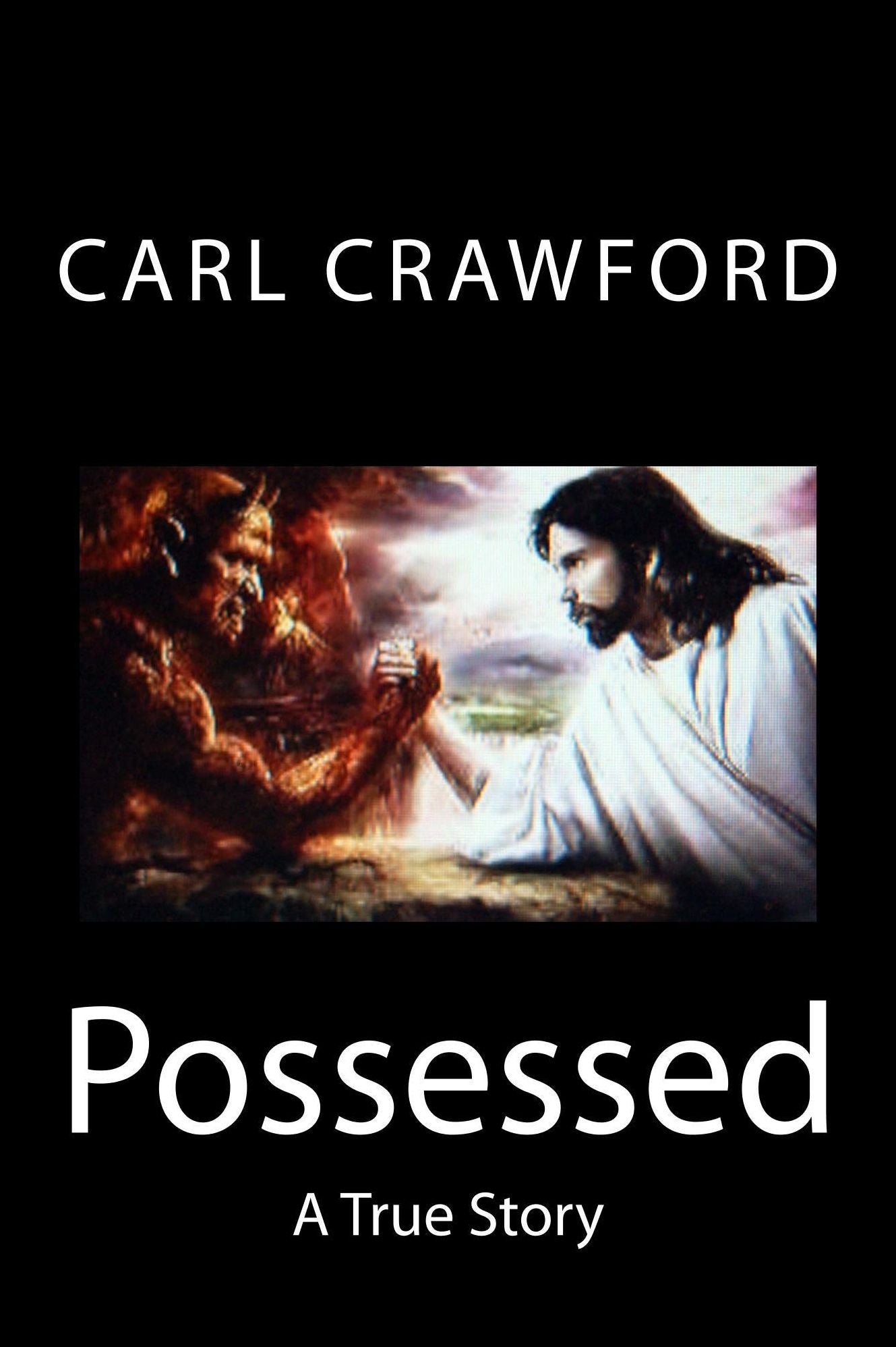 Possessed: A True Story