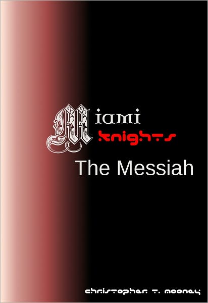 Miami Knights: The Messiah