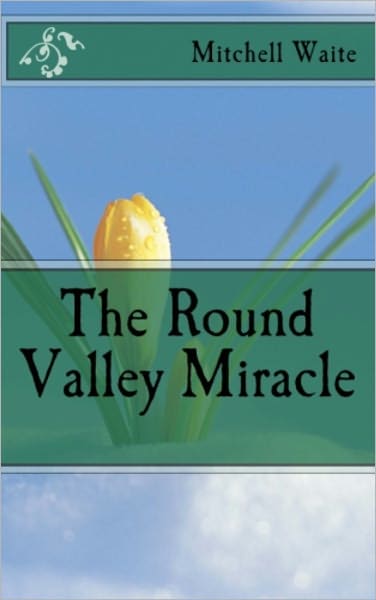 The Round Valley Miracle