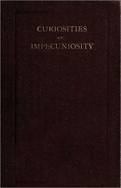 Curiosities of Impecuniosity