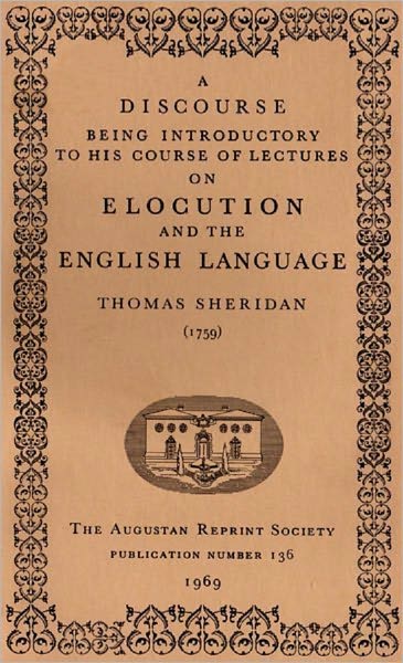 A Discourse Being Introductory To His Course of Lectures on Elocution and the English Language