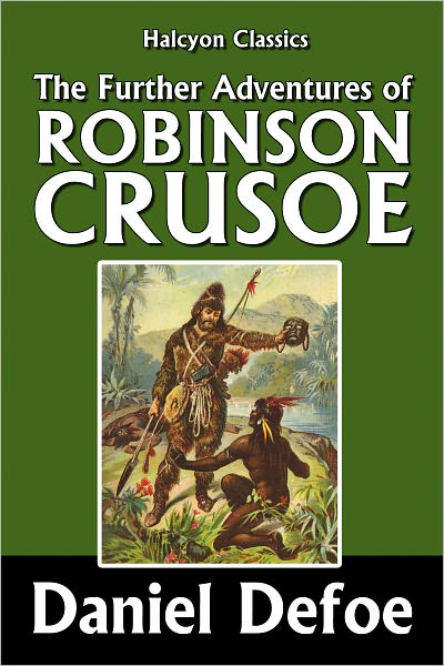 The Further Adventures of Robinson Crusoe