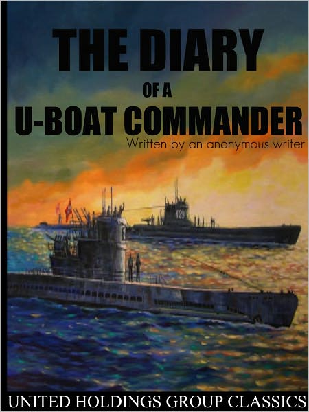 The Diary of a U-boat Commander