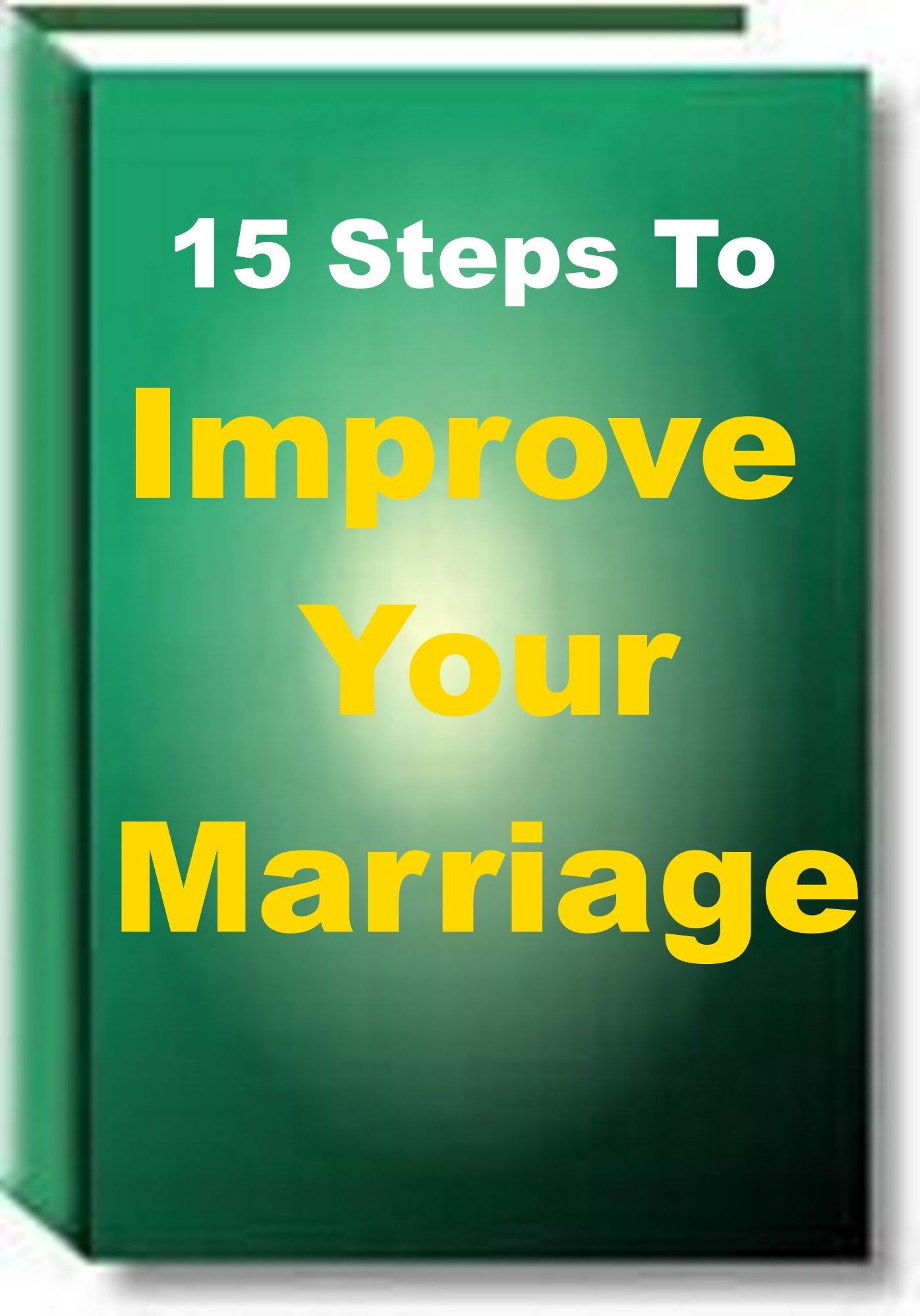 15 Steps To Improve Your Marriage
