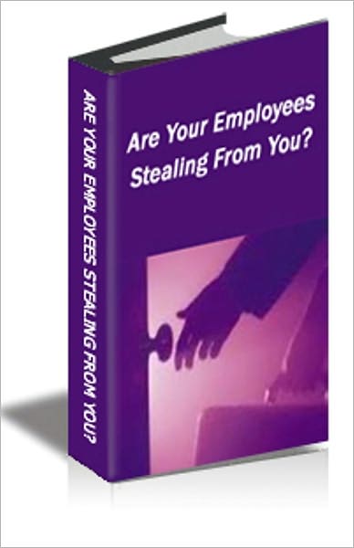 "Are Your Employees Stealing From You?