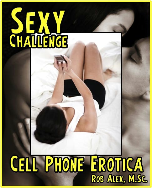 Sexy Challenge - Cell Phone Erotica