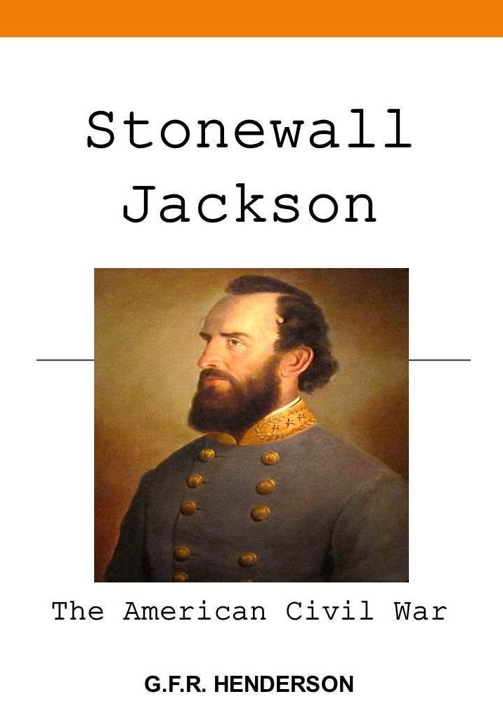 Stonewall Jackson and the American Civil War