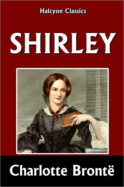 Shirley by Charlotte Bront&euml;
