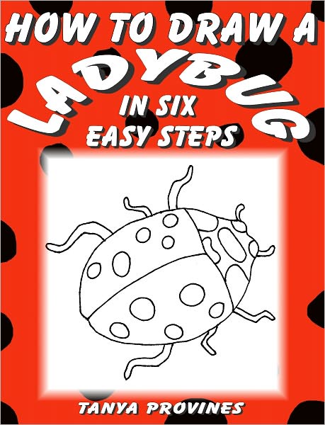 How To Draw A Ladybug In Six Easy Steps