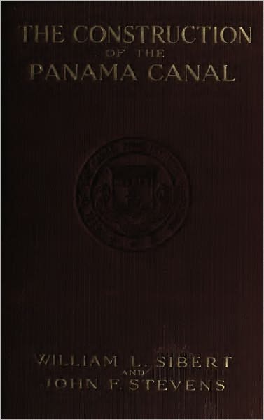 The Construction of the Panama Canal (Illustrated)