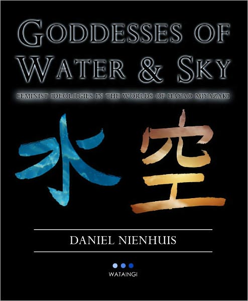 Goddesses of Water & Sky: Feminist Ideologies in the Worlds of Hayao Miyazaki