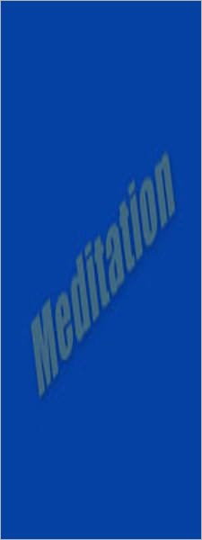 MEDITATION:The Guide To Self Enlightenment
