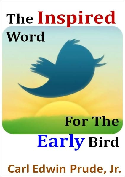 The Inspired Word For The Early Bird