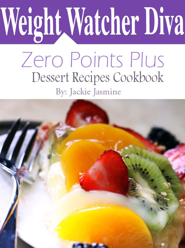 Weight Watchers Diva Zero Points Plus Dessert Recipes Cookbook