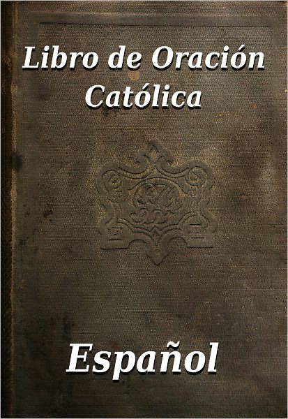 Libro de Oraci&oacute;n Cat&oacute;lica