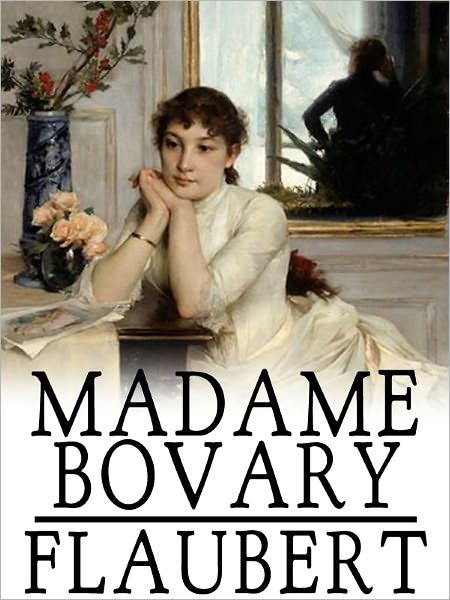 Madame Bovary: Gustave Flaubert (Full Text)