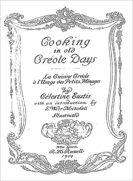 Cooking in old Cr&eacute;ole Days
