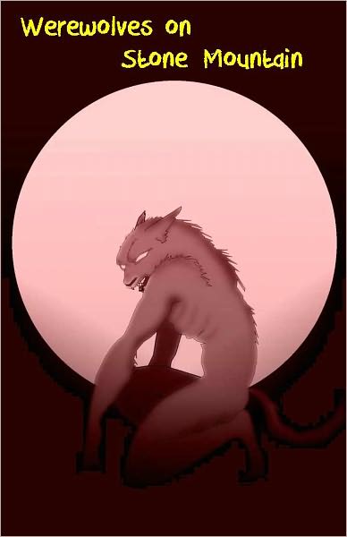 Werewolves on Stone Mountain