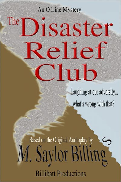 The Disaster Relief Club. An O Line Mystery