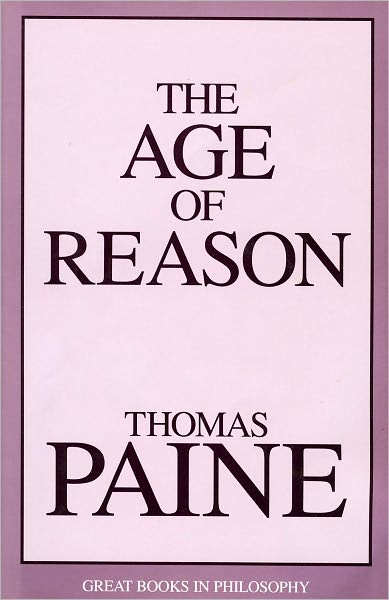 The Age of Reason by Thomas Paine (Full Version)