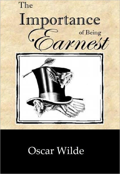 The Importance of Being Earnest by Oscar Wilde - Complete Play