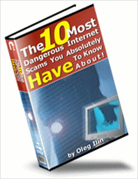 The 10 Most Dangerous Internet Scams You Absolutely Have To Know About! – This e-book will let you know about the most dangerous internet scams and help you avoid them. It can save you thousands of dollars and potentially can help you Save Your Lif