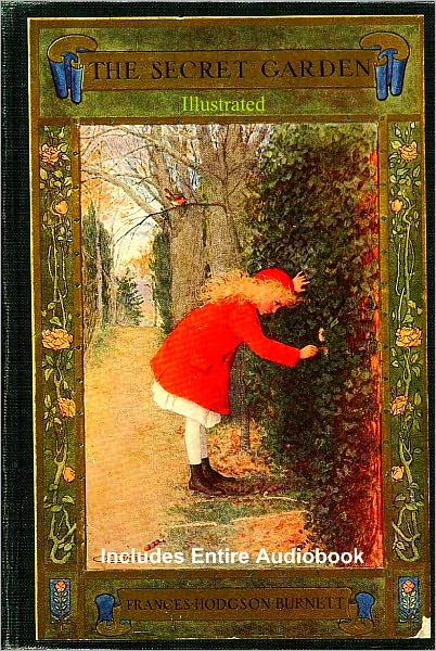 THE SECRET GARDEN [Deluxe Edition] The Complete & Original Classic With Illustrations Plus BONUS Entire Audiobook Narration