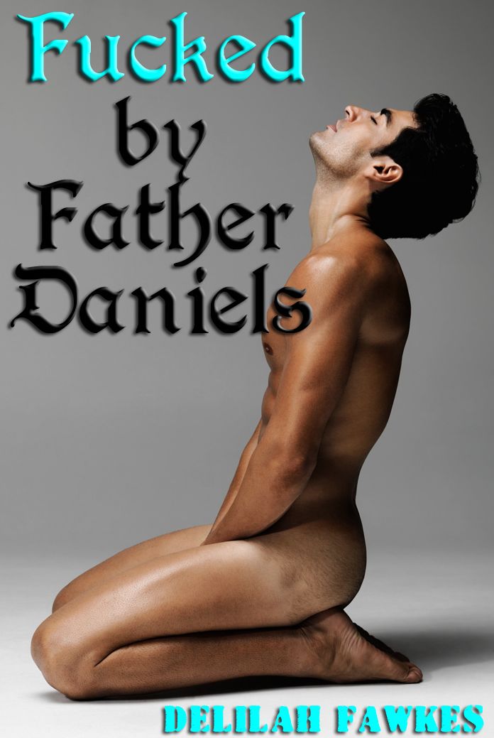 Fucked by Father Daniels (MM Erotica)