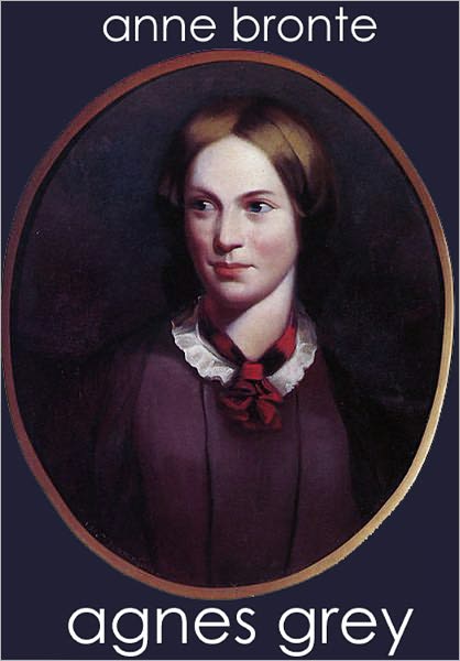 Agnes Grey by Anne Bronte - Annotated (Bentley Loft Classics #69)
