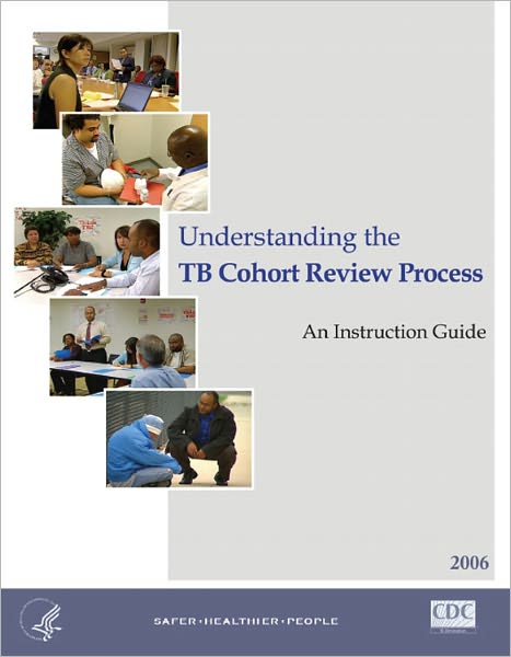 Understanding the TB Cohort Review Process: Instruction Guide