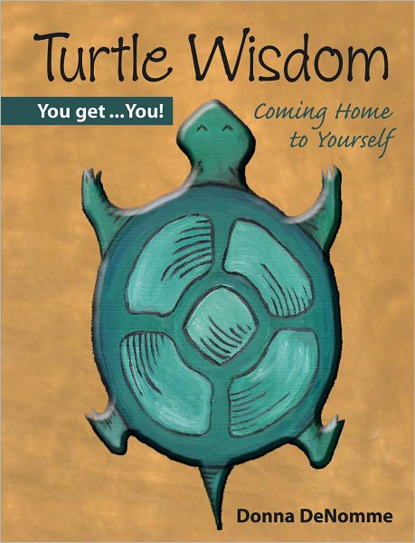 Turtle Wisdom: Coming Home to Yourself