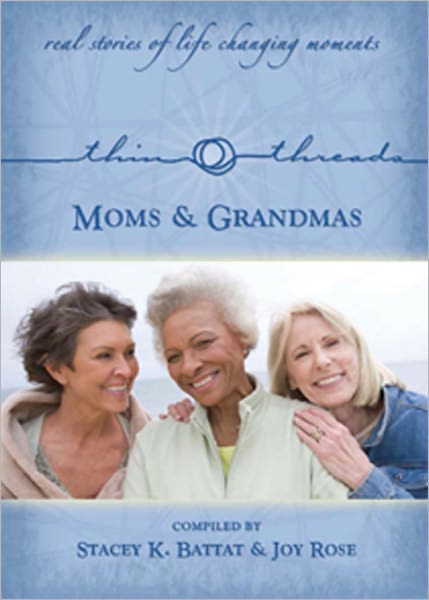 Thin Threads Stories -Moms & Grandmas